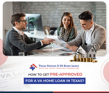 how to get pre approved for a va home loan in texas | texas veteran va home loans
